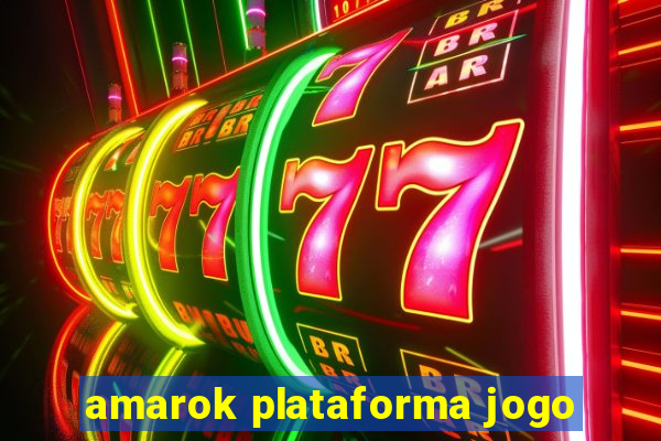 amarok plataforma jogo